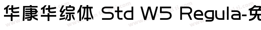 华康华综体 Std W5 Regula字体转换